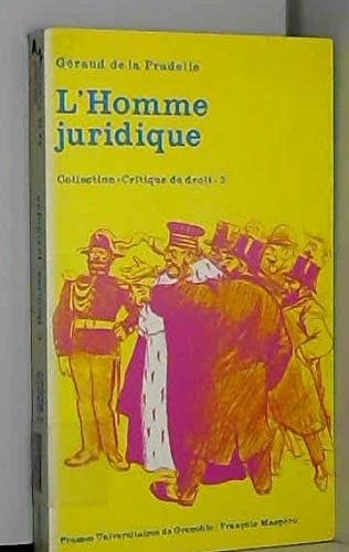 L'homme juridique: Essai critique de droit privé (Collection Critique du droit) (French Edition)