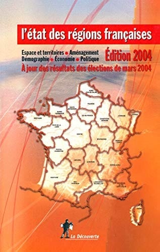L'état des régions françaises 2004 un panorama unique et complet