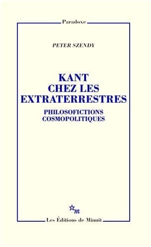 Kant chez les extraterrestres philosofictions cosmopolitiques