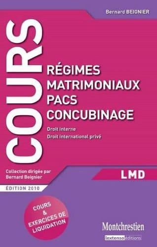 Régimes matrimoniaux, pacs, concubinage : droit interne, droit international privé : cours et exercices de liquidation