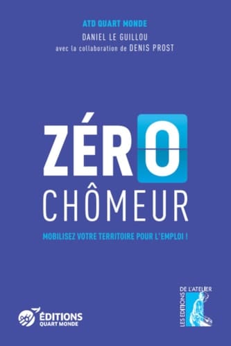 Zéro chômeur Mobilisez votre territoire pour l'emploi !
