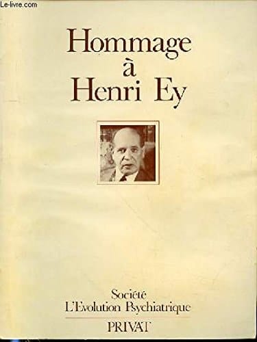 Hommage à Henri Ey 1900-1977