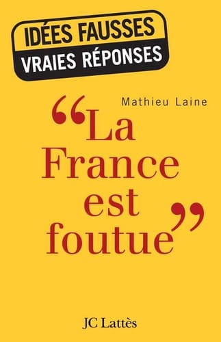 "La France est foutue"