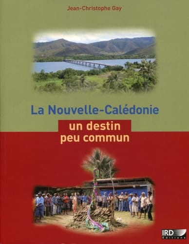 La Nouvelle-Calédonie un destin peu commun
