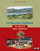 La Nouvelle-Calédonie, un destin peu commun