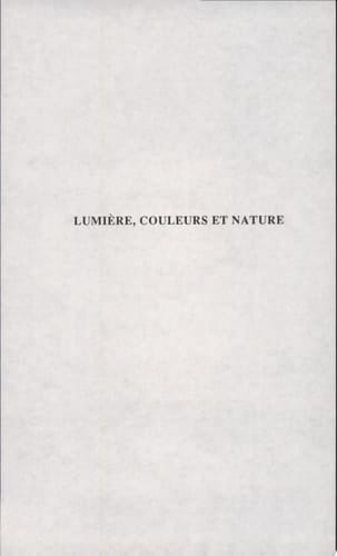 Lumière, couleurs et nature l'optique et la physique de Goethe et de la Naturphilosophie