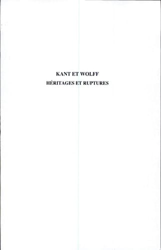 Kant et Wolff héritages et ruptures