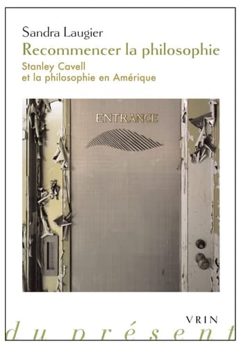 Recommencer la philosophie Stanley Cavell et la philosophie en Amérique