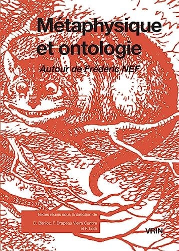 Métaphysique et ontologie autour de Frédéric Nef, objections et réponses