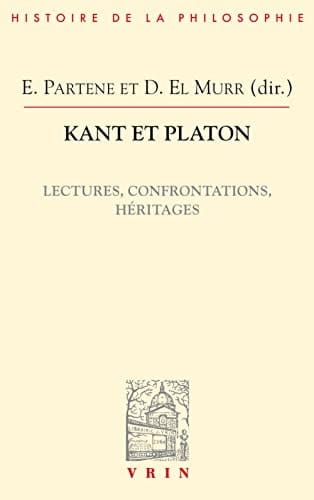 Kant et Platon lectures, confrontations, héritages