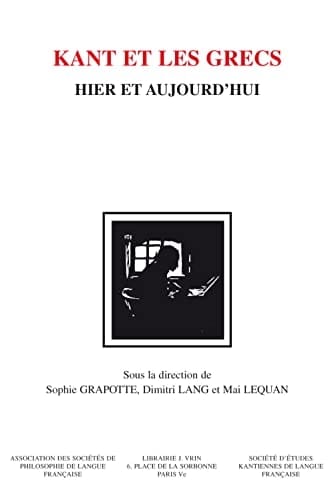 Kant et les Grecs hier et aujourd'hui