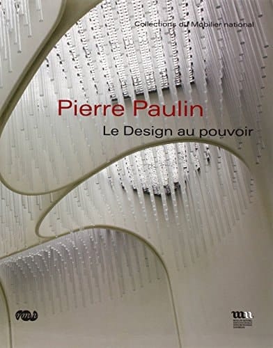 Pierre Paulin le design au pouvoir