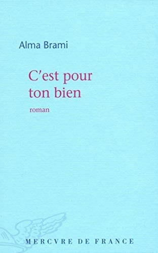 C'est pour ton bien roman