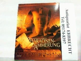 Pharaonen-Dämmerung Wiedergeburt des alten Ägypten