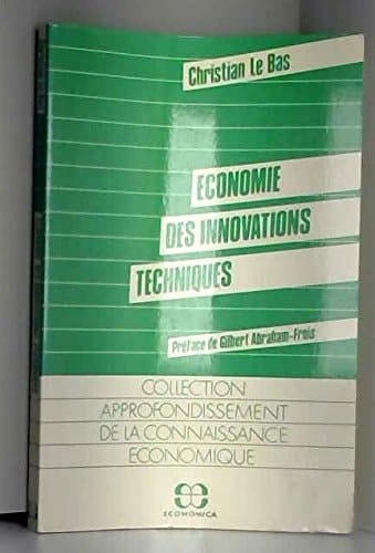 Economie des innovations techniques (Collection "Approfondissement de la connaissance économique") (French Edition)