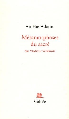 Métamorphoses du sacré sur Vladimir Veličković