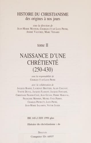Histoire du christianisme: Naissance d'une Chrétienté (250-430)