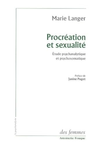 Procréation et sexualité étude psychanalytique et psychosomatique