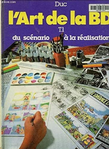 L'art de la B.D. [Bande dessinée]