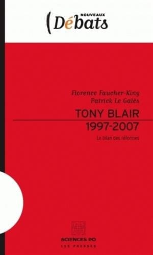 Tony Blair, 1997-2007 le bilan des réformes