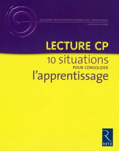 Lecture CP 10 situations pour consolider l'apprentissage