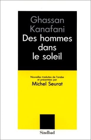 Des hommes dans le soleil suivi de "l'horloge et le désert" et