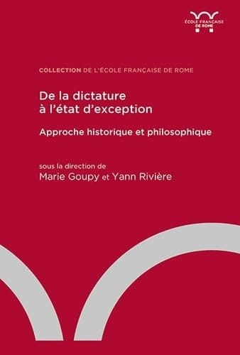 De la dictature à l'état d'exception approche historique et philosophique