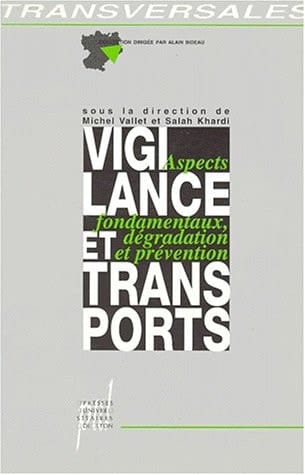 Vigilance et transports aspects fondamentaux, dégradation et prévention