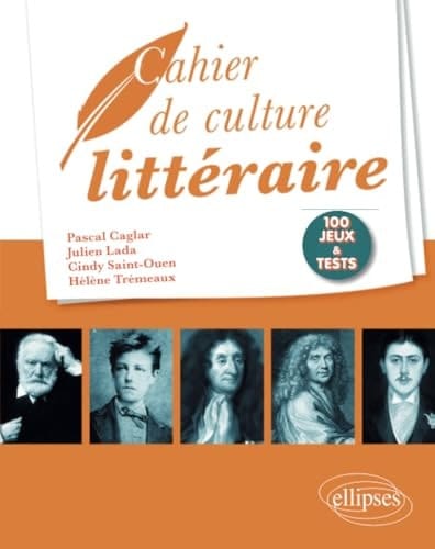 Cahier de culture littéraire 100 jeux et tests