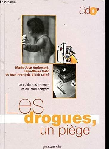 Les drogues, un piège
