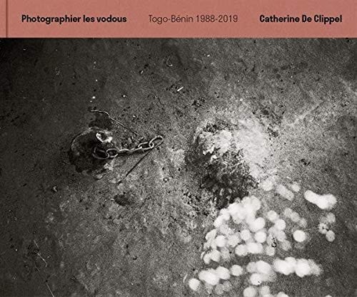 Photographier les vodous Togo-Bénin, 1988-2019