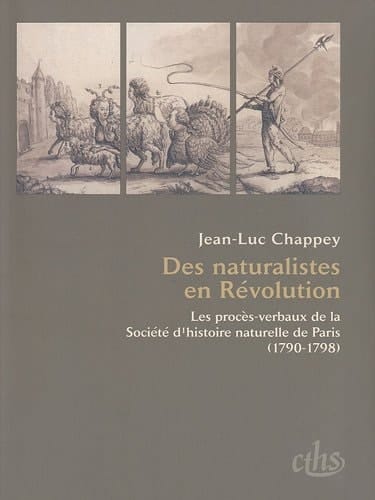 Des naturalistes en révolution les procès-verbaux de la Société d'histoire naturelle de Paris, 1790-1798