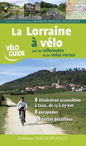 La Lorraine à vélo par les véloroutes et les voies vertes véloguide