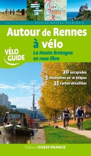 Autour de Rennes à vélo La Haute Bretagne en roue libre