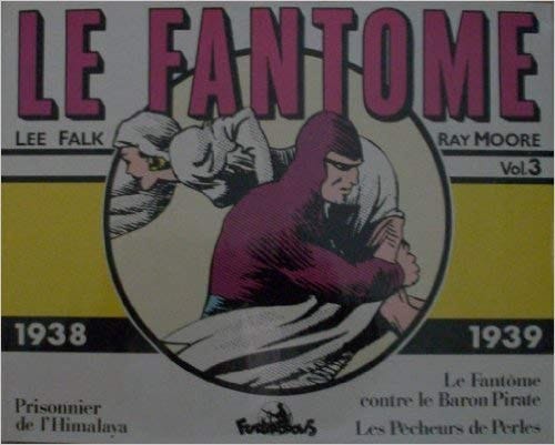Prisonnier de l'Himalaya ; Le Fantôme contre le Baron Pirate 1938-1939