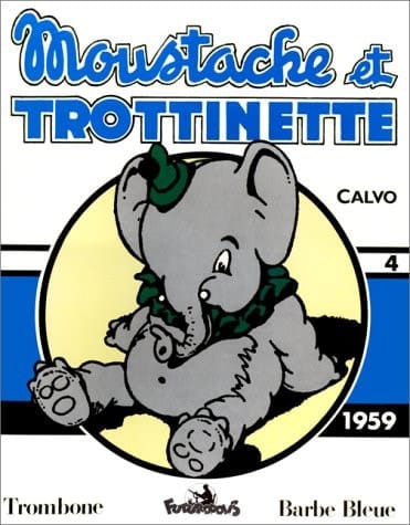 Moustache Et Trottinette Volume 4 : 1959 : Trombone. Barbe Bleue