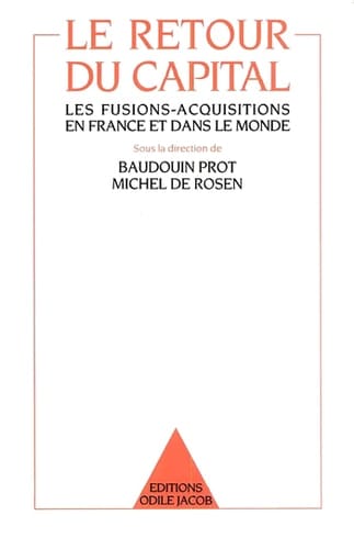 Le Retour du Capital Les fusions-acquisitions en France et dans le monde
