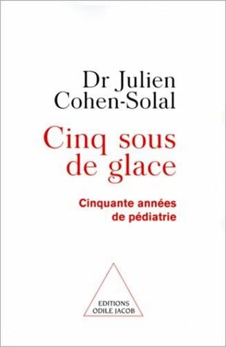 Cinq Sous de glace Cinquante années de pédiatrie