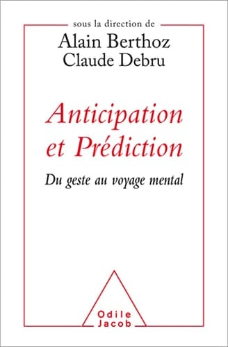 Anticipation et Prédiction Du geste au voyage mental