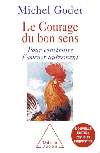 Le Courage du bon sens Nouvelle édition revue et augmentée