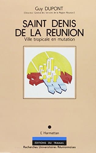 Saint-Denis de la Réunion ville tropicale en mutation