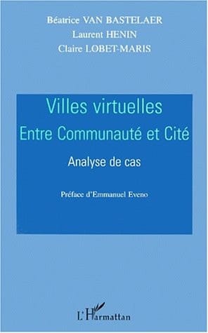 VILLES VIRTUELLES: Entre communauté et cité - Analyse de cas