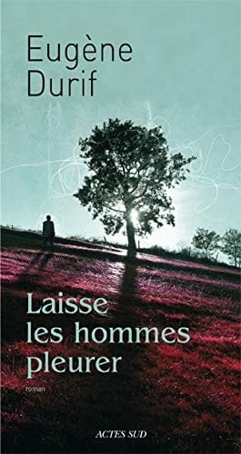 Laisse les hommes pleurer