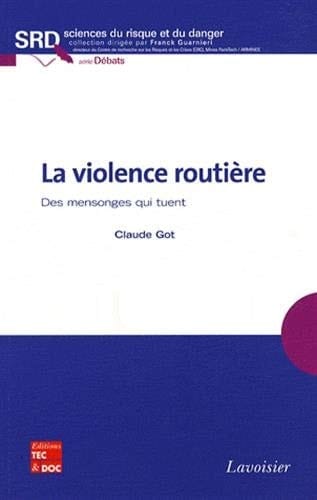 La violence routière des mensonges qui tuent
