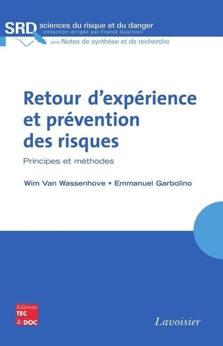 Retour d'expérience et prévention des risques - Principes et méthodes