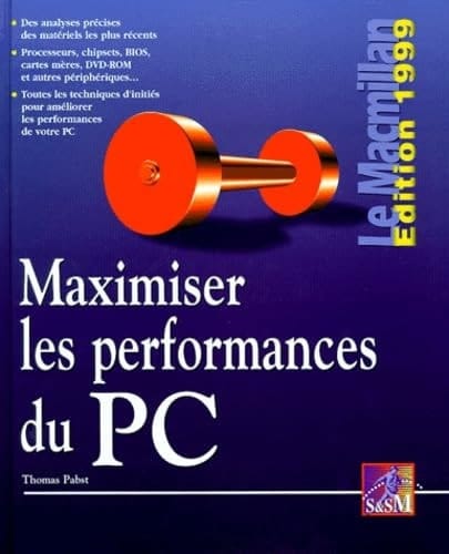 Maximiser Les Performances Du Pc. Edition 1999