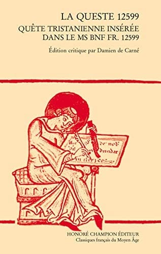 La queste 12599 quête tristanienne insérée dans le Ms BnF fr. 12599