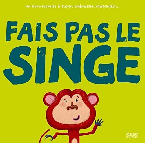 Fais pas le singe