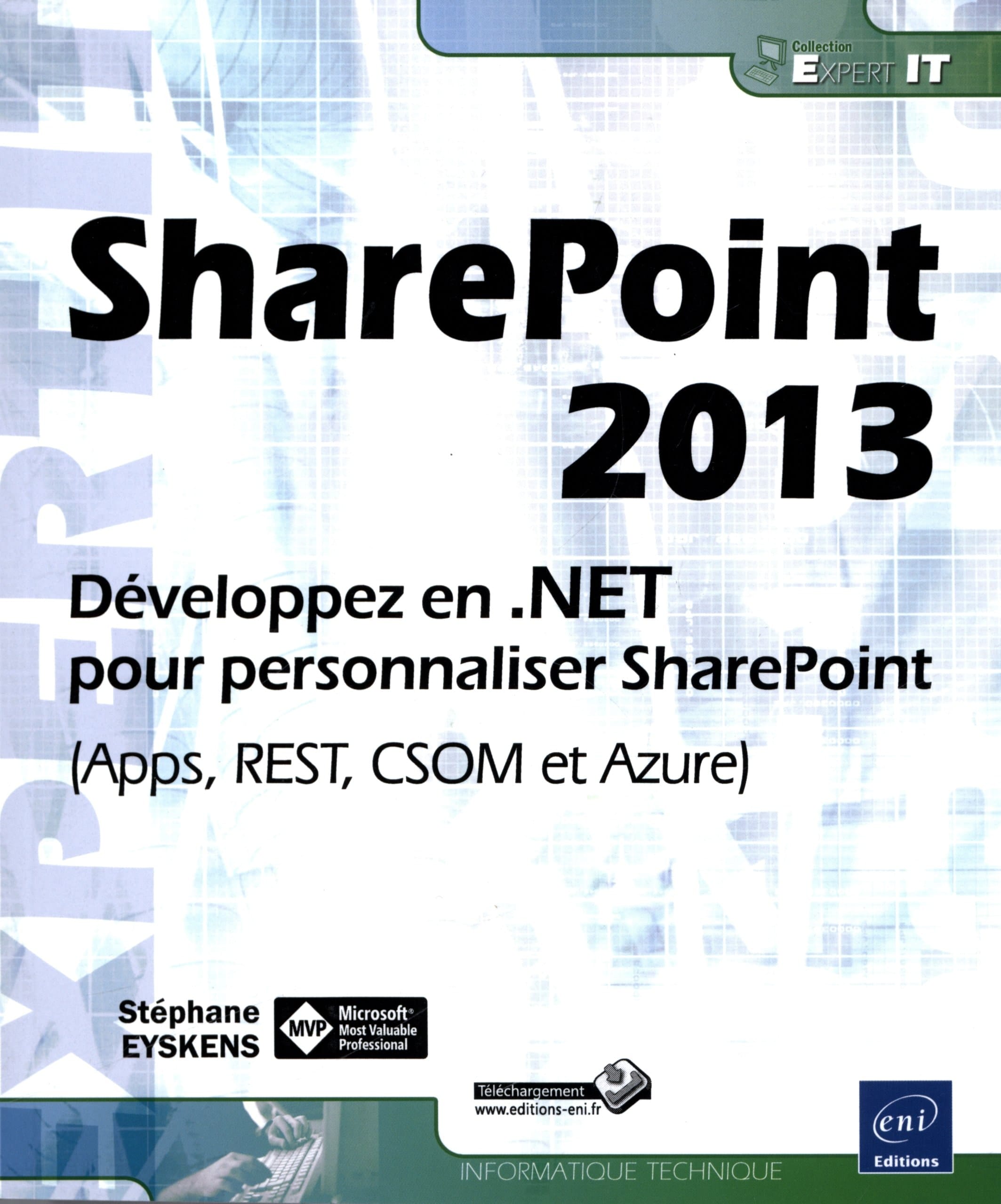 SharePoint 2013 développez en .NET pour personnaliser SharePoint (Apps, REST, CSOM et Azure)