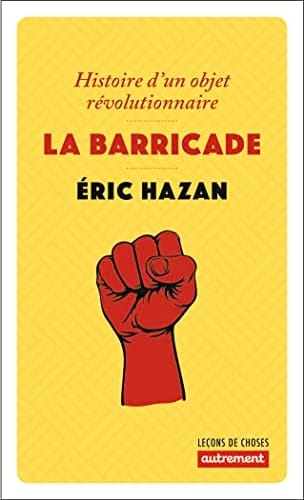 La Barricade Histoire d'un objet révolutionnaire